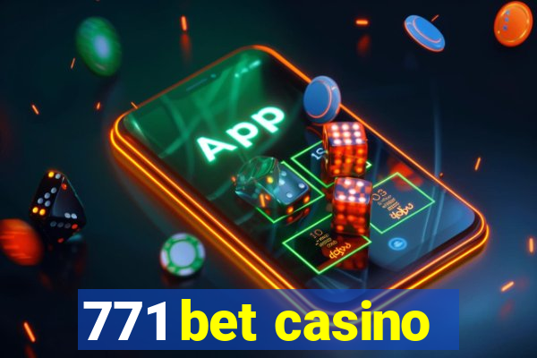 771 bet casino