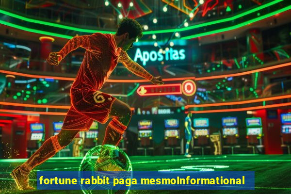 fortune rabbit paga mesmoInformational