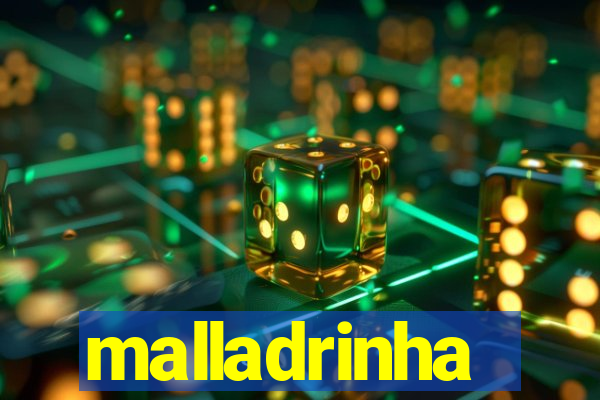 malladrinha