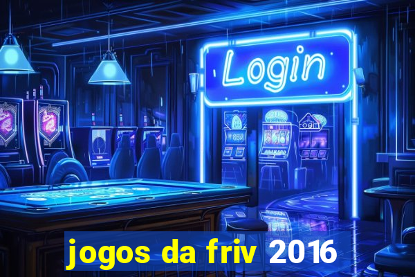 jogos da friv 2016