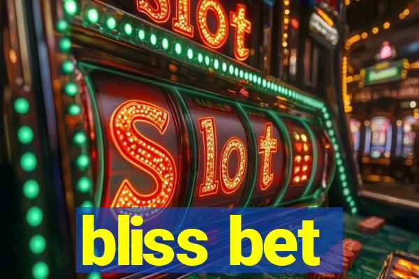 bliss bet