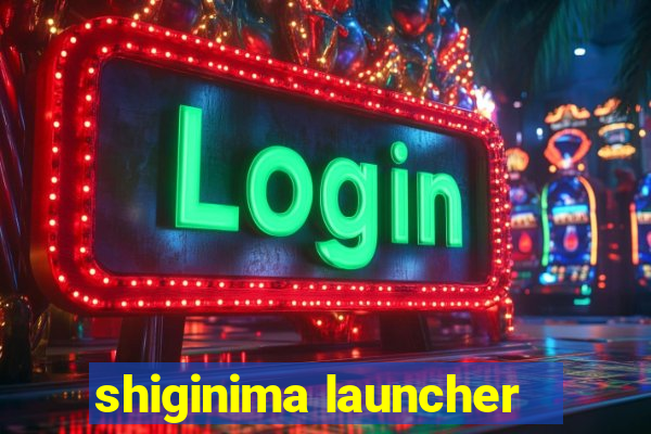 shiginima launcher