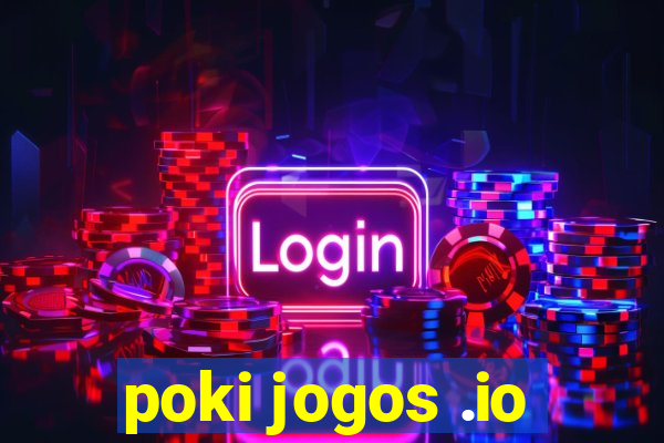 poki jogos .io