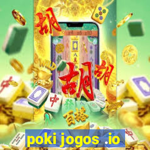 poki jogos .io