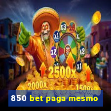 850 bet paga mesmo