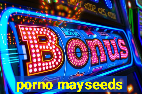 porno mayseeds