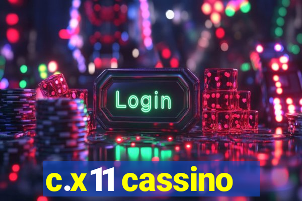 c.x11 cassino