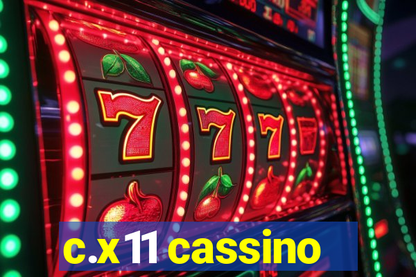 c.x11 cassino