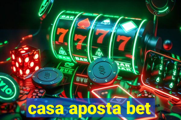 casa aposta bet