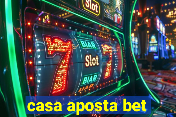 casa aposta bet