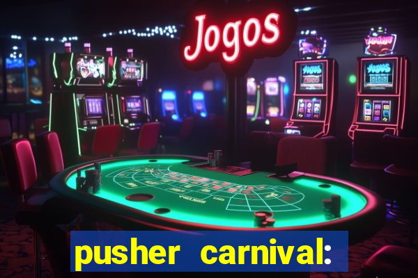 pusher carnival: coin master