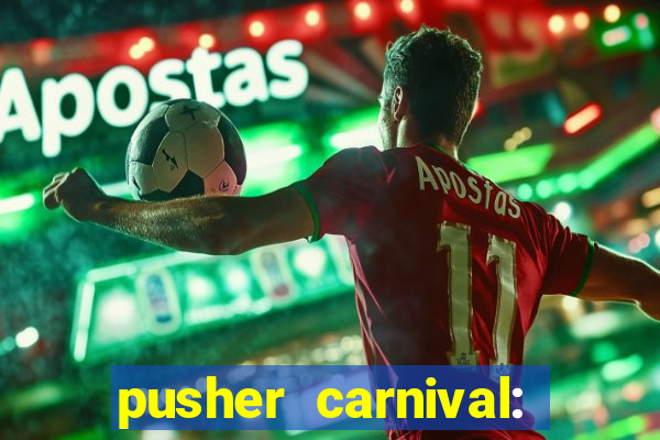 pusher carnival: coin master