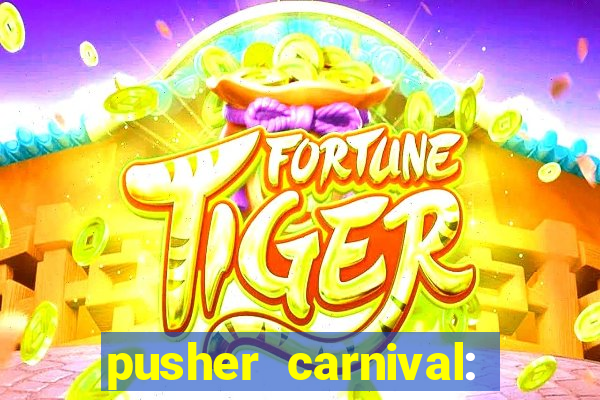 pusher carnival: coin master