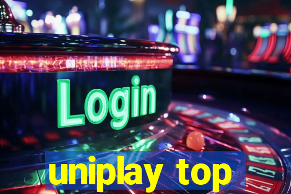 uniplay top