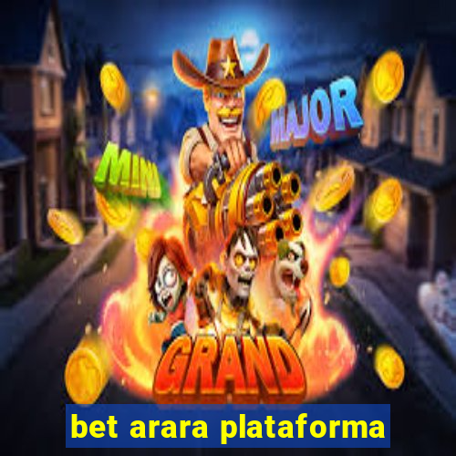 bet arara plataforma