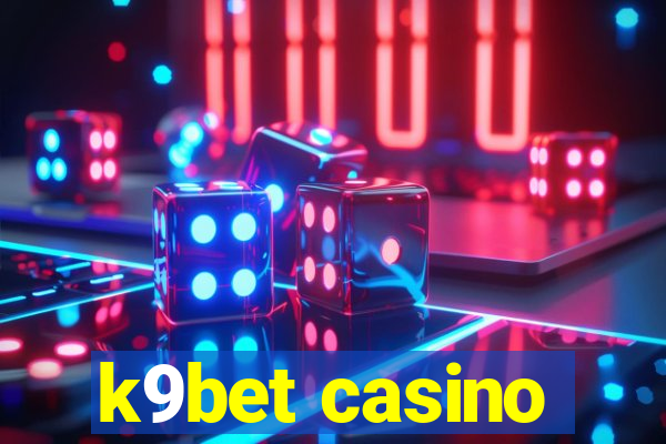 k9bet casino