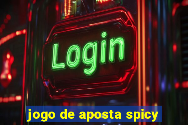 jogo de aposta spicy