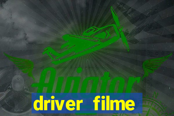 driver filme completo dublado