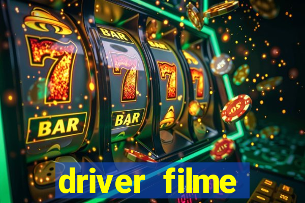 driver filme completo dublado