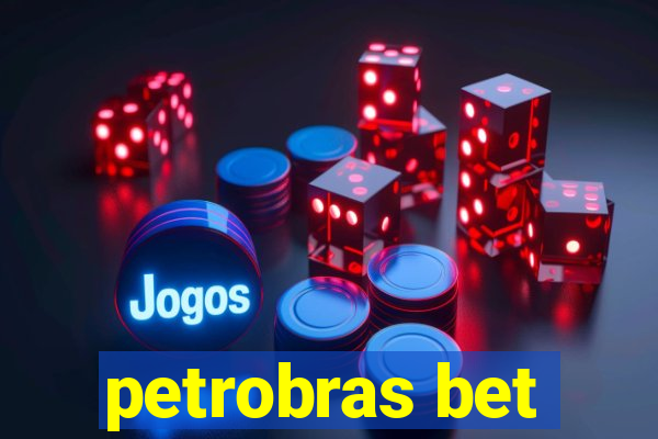 petrobras bet