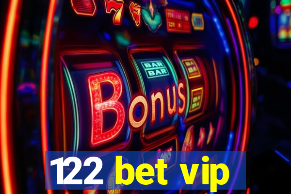 122 bet vip