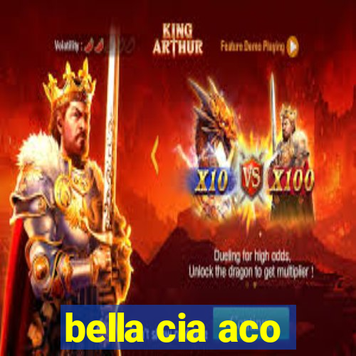 bella cia aco