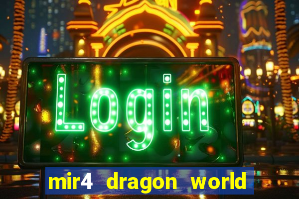 mir4 dragon world private server