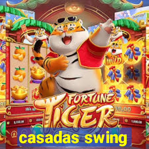 casadas swing