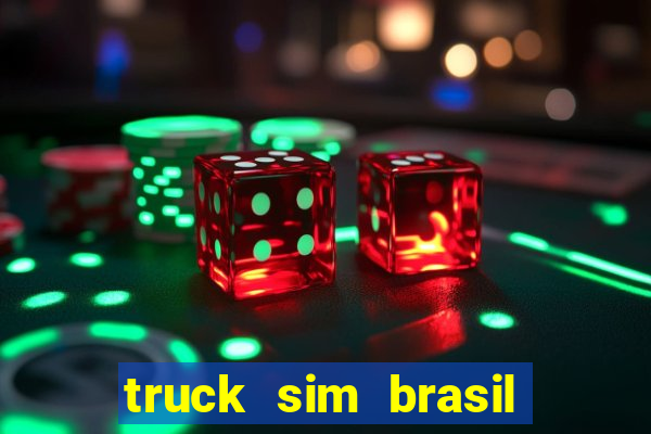 truck sim brasil dinheiro infinito