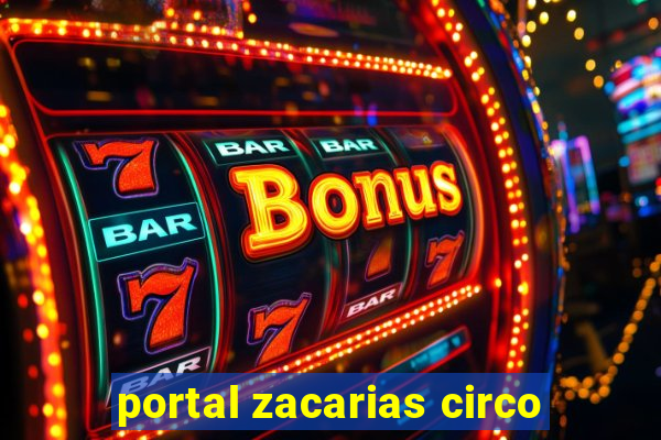 portal zacarias circo