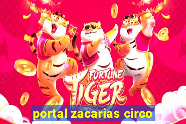 portal zacarias circo