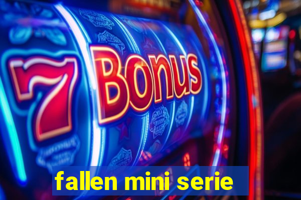 fallen mini serie