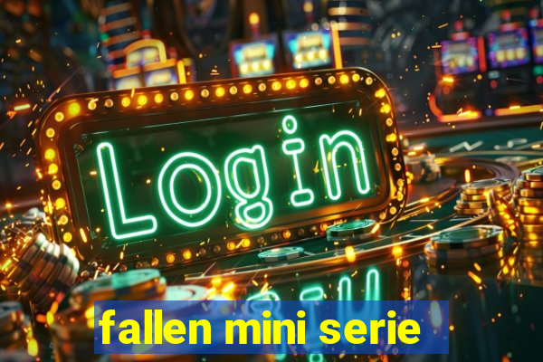 fallen mini serie