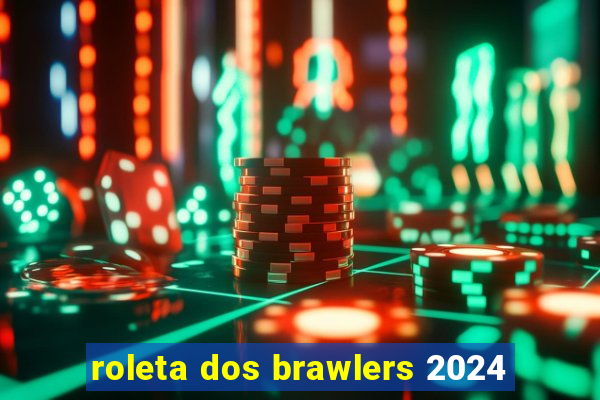 roleta dos brawlers 2024