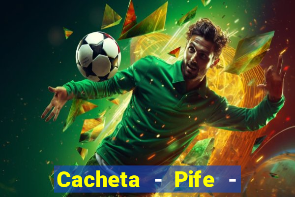 Cacheta - Pife - Jogo online