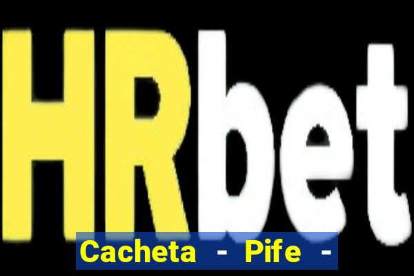 Cacheta - Pife - Jogo online