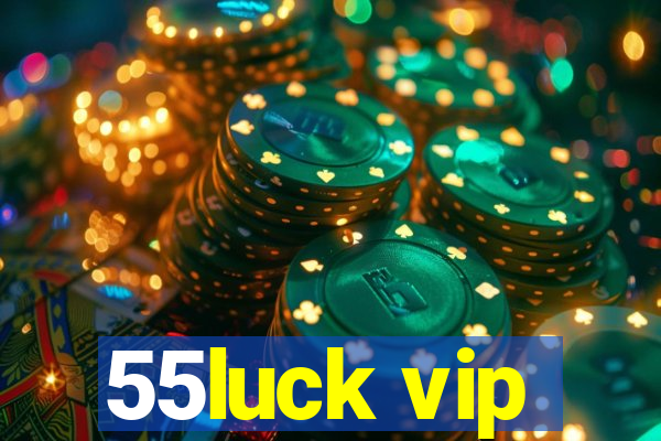 55luck vip