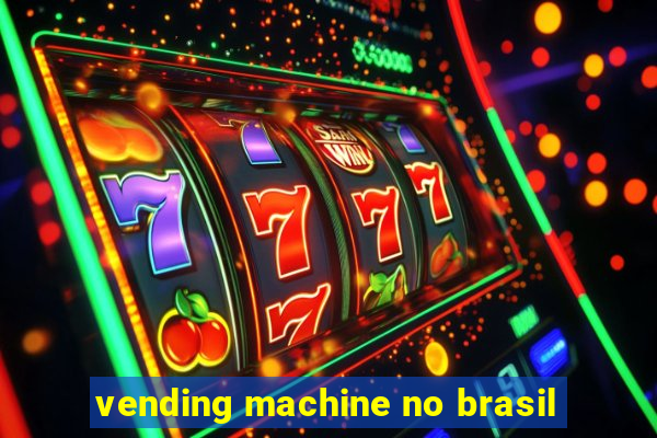 vending machine no brasil