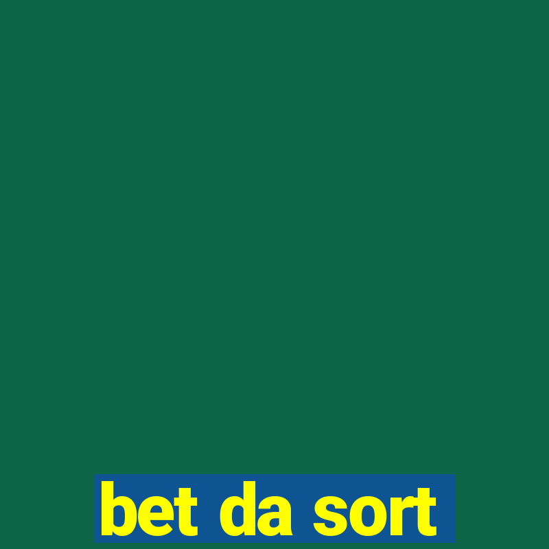 bet da sort