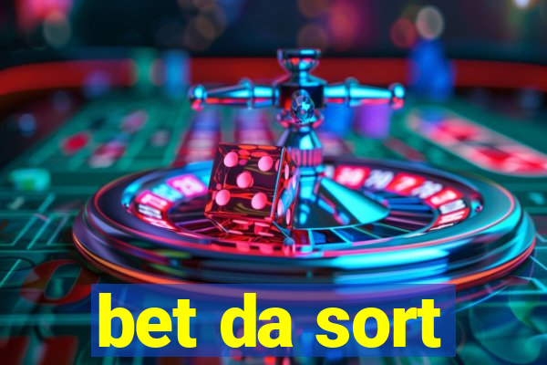 bet da sort