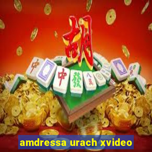 amdressa urach xvideo