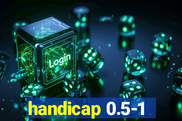 handicap 0.5-1