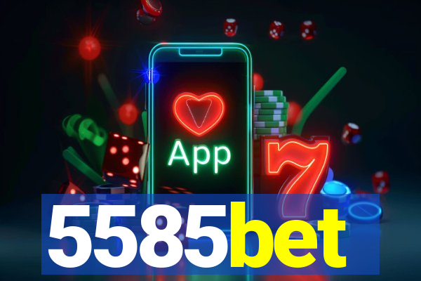 5585bet