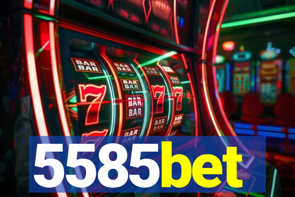 5585bet