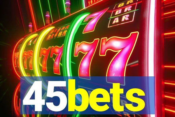 45bets