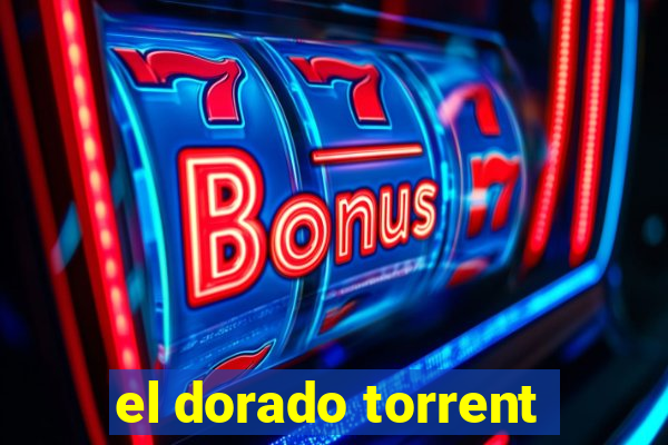 el dorado torrent