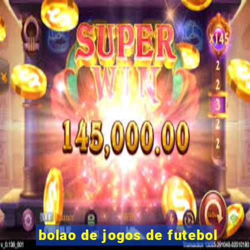 bolao de jogos de futebol