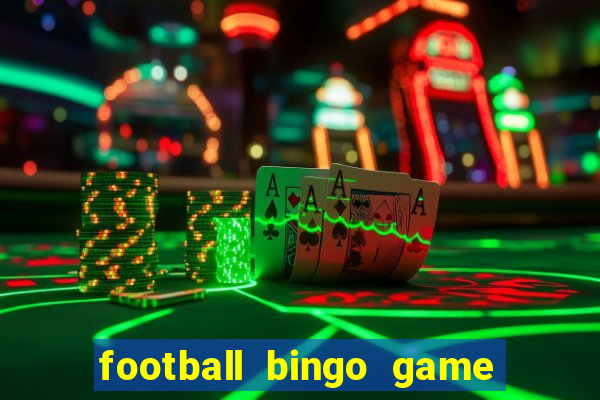 football bingo game - play now