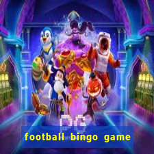 football bingo game - play now