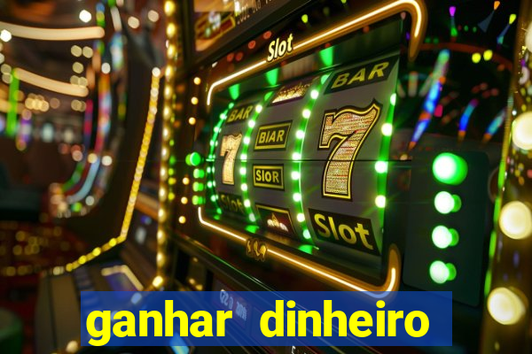 ganhar dinheiro jogando sem depositar